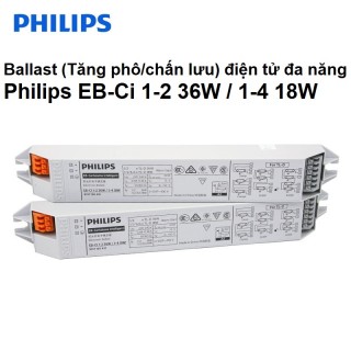 Ballast (Tăng phô/Chấn lưu) điện tử đa năng Philips EB-Ci 1-2 36W / 1-4 18W 220-240v 50/60Hz dùng 1-4 bóng T8